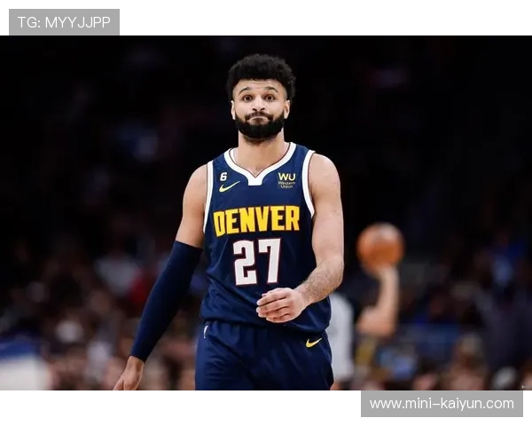 掘金开局慢热隐患暴露，穆雷关键球难救主，卫冕冠军客场遇挑战